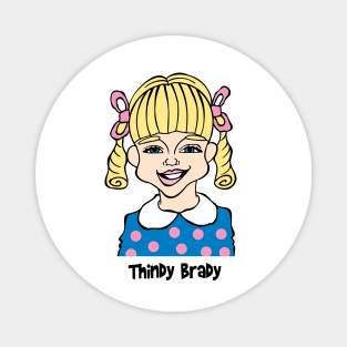 Thindy Brady Magnet